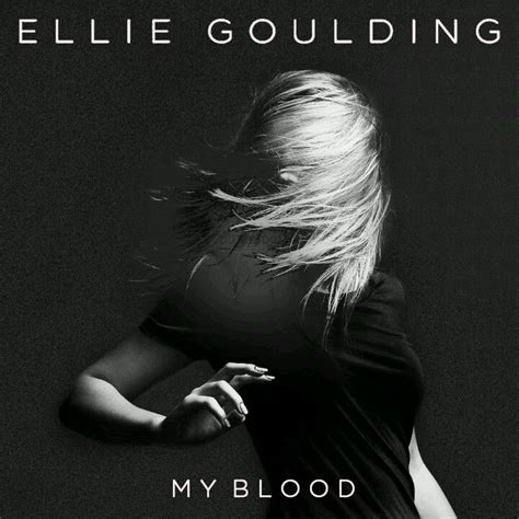 my blood lyrics|Ellie Goulding